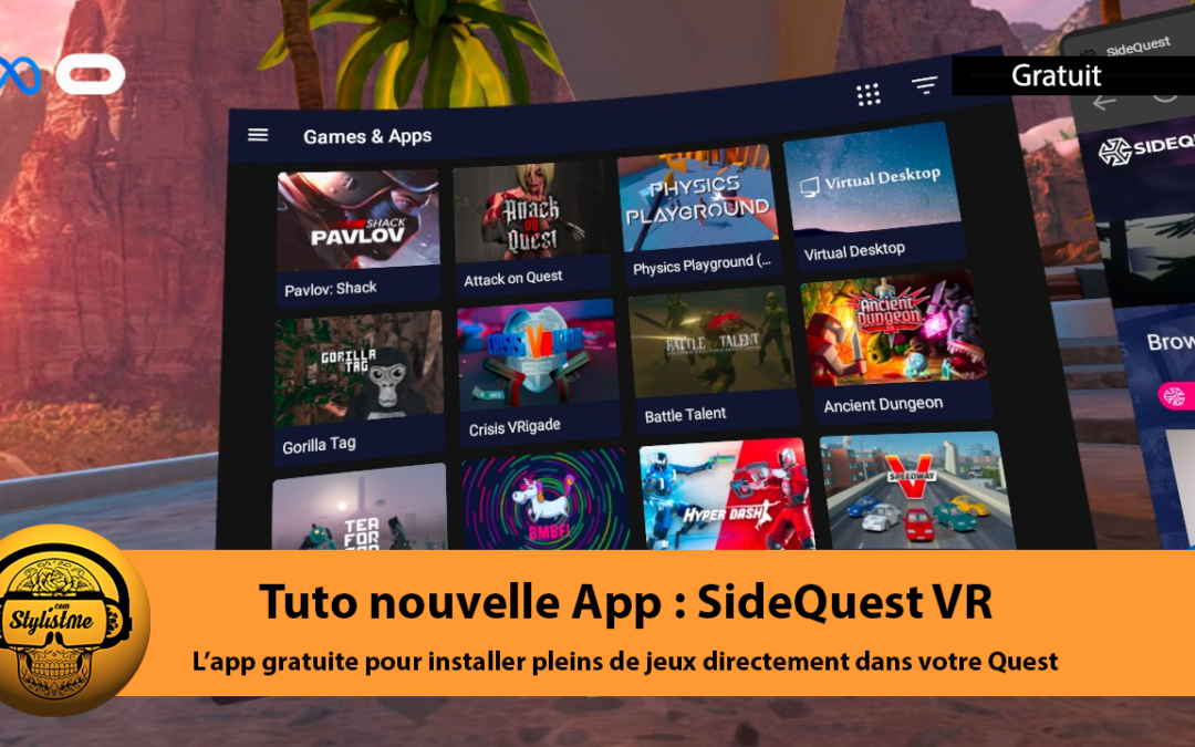 SideQuest VR l&rsquo;app gratuite pour obtenir des centaines de jeux Quest