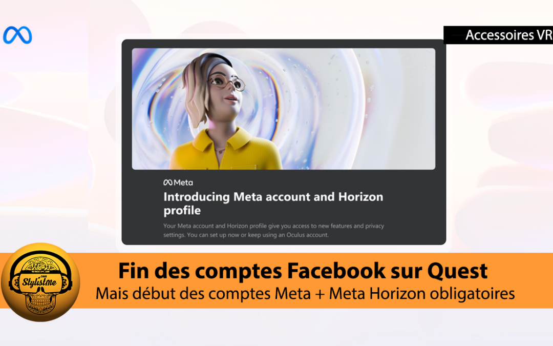 Compte Meta Quest obligatoire et fin des comptes Facebook