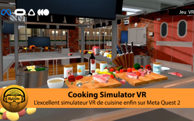 Cooking Simulator VR enfin adapté en natif sur Meta Quest 2