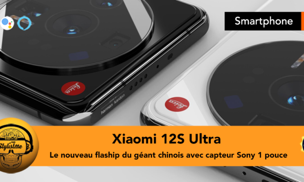 Xiaomi 12S Ultra caractéristiques date prix champion de la photo