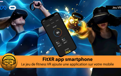 FitXR app mobile premier jeu VR Quest avec une app mobile en plus