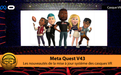 Meta Quest V43 les nouveautés de la mise à jour logiciel Quest