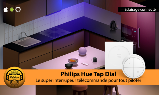 Philips Hue Tap Dial test du nouvel interrupteur connecté