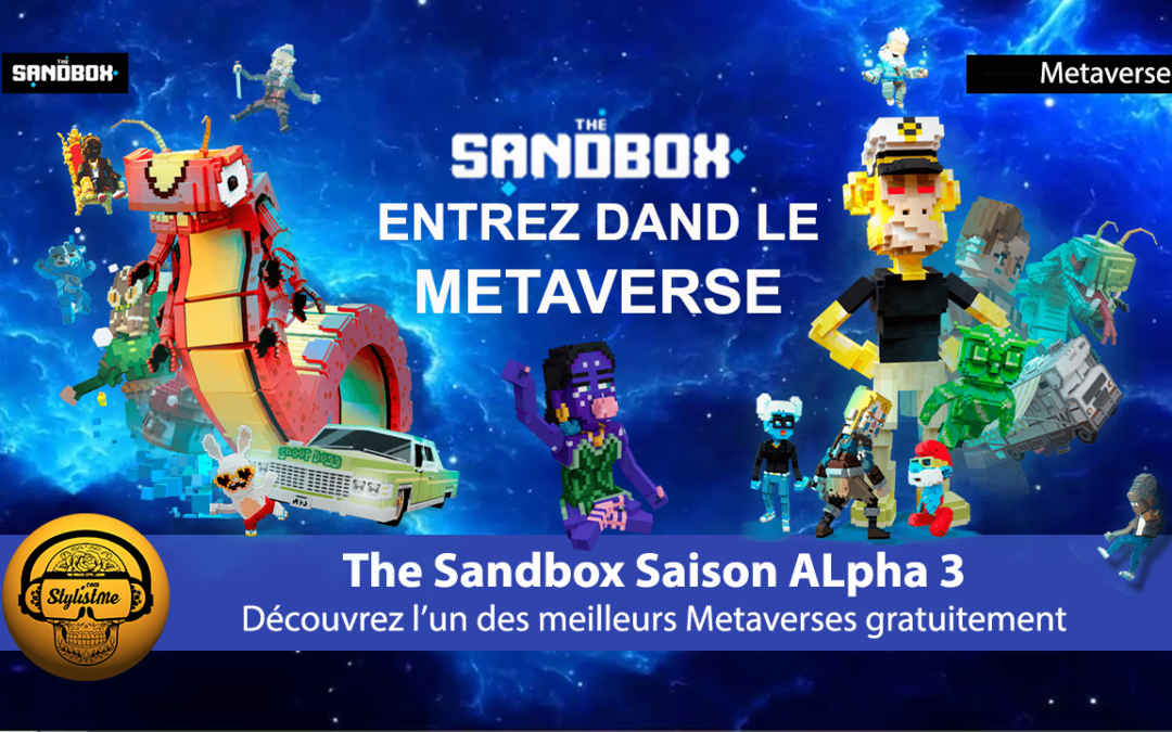 The Sandbox Alpha Saison 3 entrez gratuitement dans le Metaverse