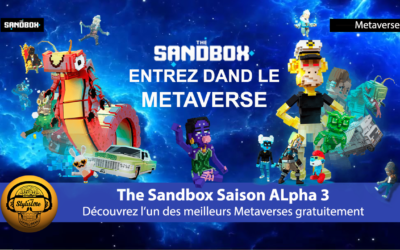 The Sandbox Alpha Saison 3 entrez gratuitement dans le Metaverse