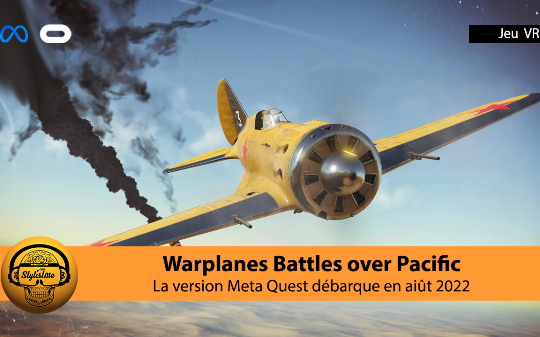 Warplanes Battles over Pacific arrive officiellement sur Meta Quest 2