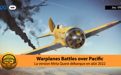 Warplanes Battles over Pacific arrive officiellement sur Meta Quest 2