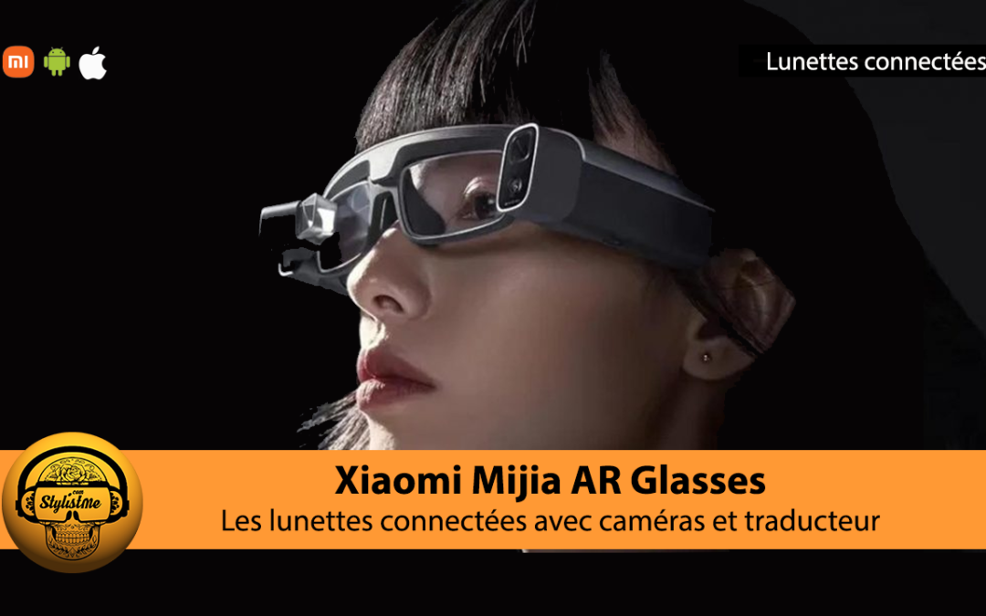 Xiaomi Mijia AR Glasses, premières lunettes connectées du géant chinois