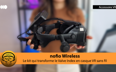 Nofio le kit qui transforme votre Valve Index en casque VR autonome