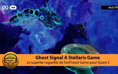 Ghost Signal A Stellaris Game un triple A sur Meta Quest 2