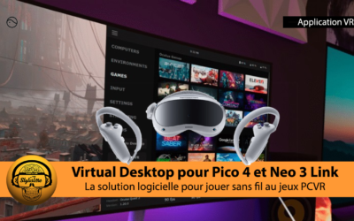 Virtual Desktop pour Pico accéder aux jeux Steam VR et Quest
