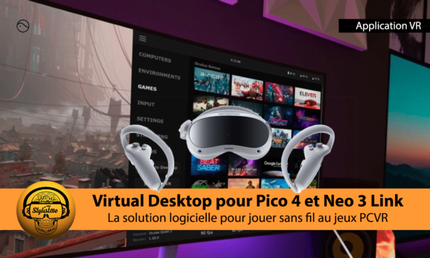 Virtual Desktop pour Pico accéder aux jeux Steam VR et Quest