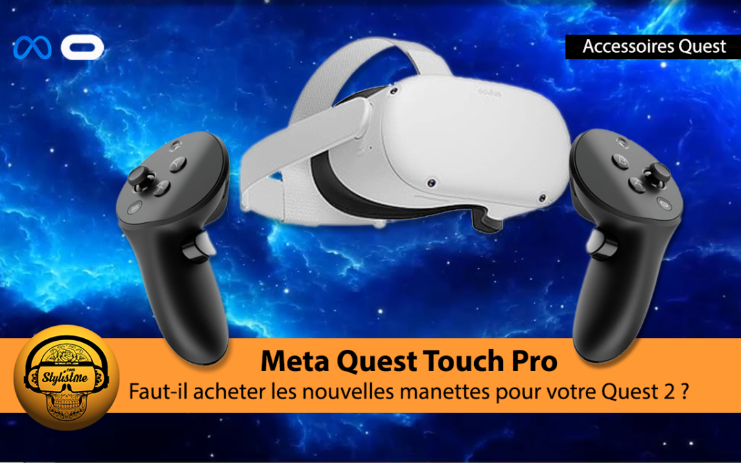 Meta Quest Touch Pro compatible avec le Meta Quest 2