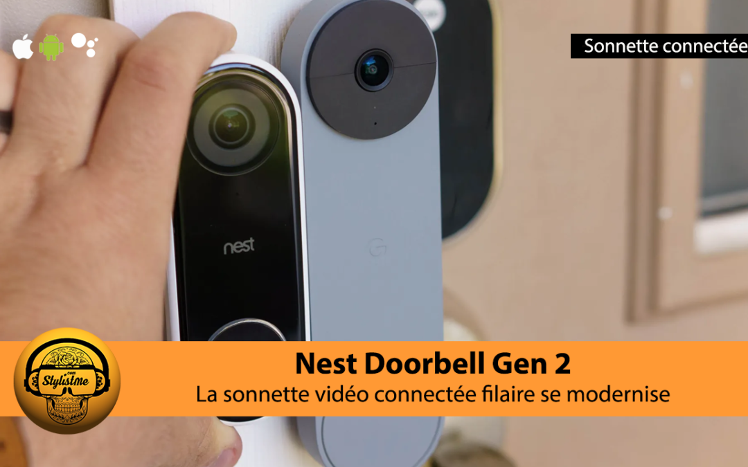 Nest Doorbell Gen 2 la sonnette connectée filaire de Google