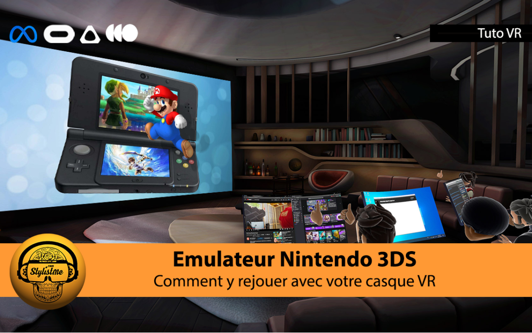 Comment jouer aux jeux de la Nintendo 3DS avec votre casque VR