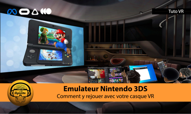 Comment jouer aux jeux de la Nintendo 3DS avec votre casque VR