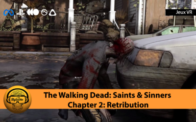 The Walking Dead Retribution arrive en VR (Saints & Sinners 2)