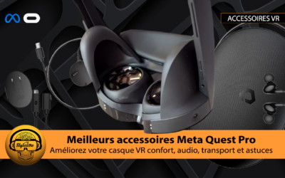 Accessoires Meta Quest Pro les meilleurs pour encore plus de fun