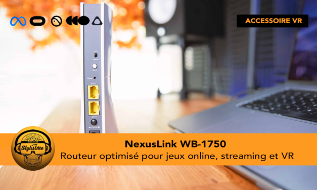 NexusLink WB-1750 votre réseau Wifi pour votre casque VR