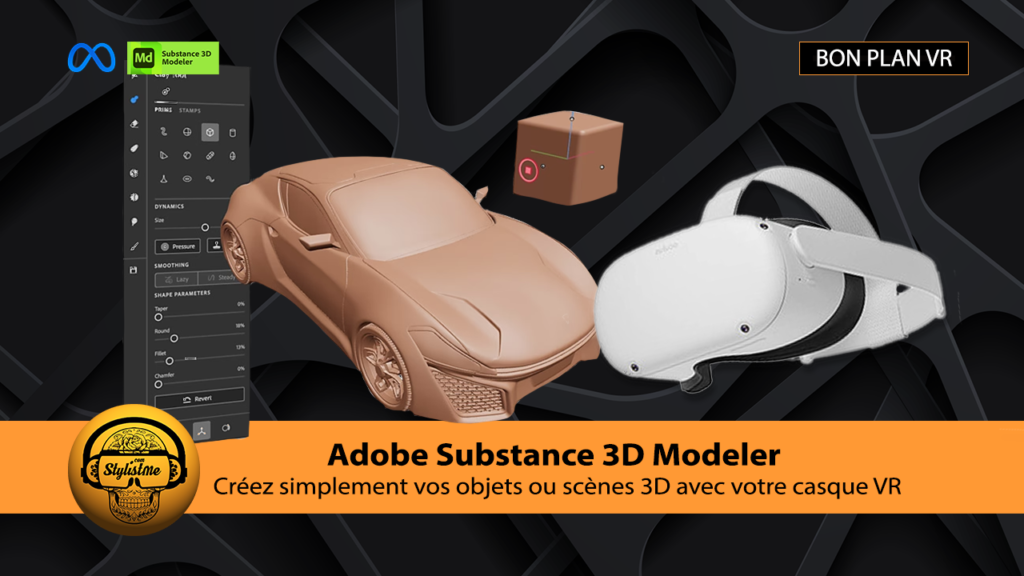 Adobe Substance 3D Modeler créer des objets 3D en VR