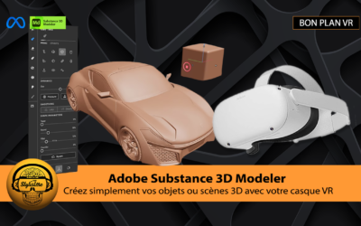 Adobe Substance 3D Modeler VR : créer vos objet 3D en réalité virtuelle