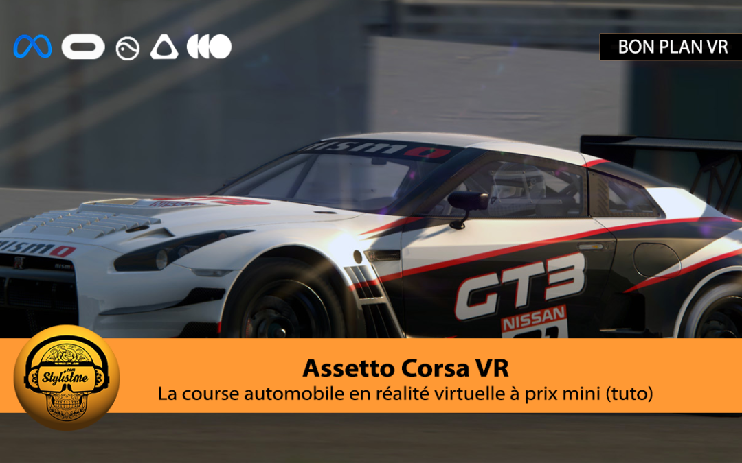 Assetto Corsa VR le jeu de course en réalité virtuelle (guide et promo)