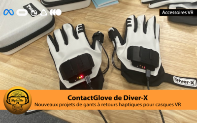 Diver-X ContactGlove : projet de gants haptiques pour casque VR