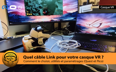 Câble Link acheter le bon câble pour relier Quest ou Pico à un PC