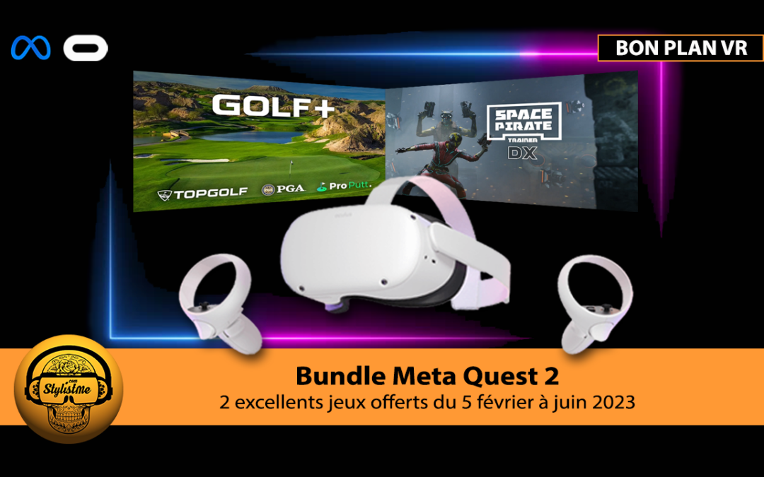 Bundle Meta Quest 2 avec GOLF+ et Space Pirate Trainer offerts