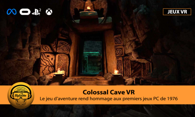 Colossal Cave enfin un vrai jeu d’aventure solo en réalité virtuelle