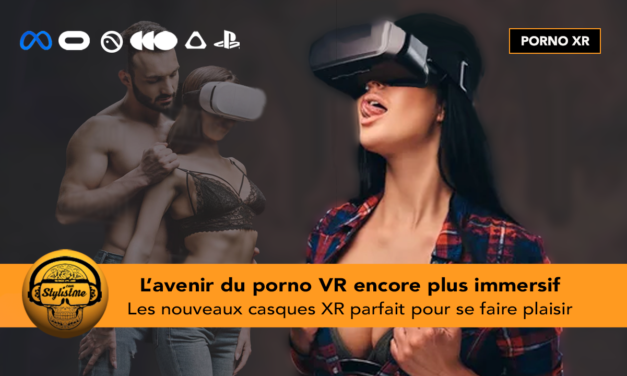 Porno XR l’avenir du porno immersif, mieux que la réalité virtuelle