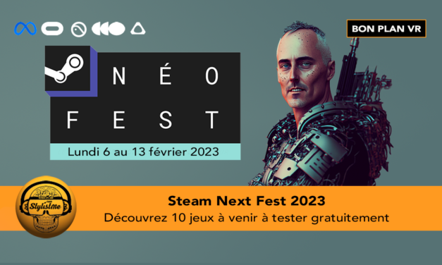 Steam Next Fest 2023 du 6 au 13 février testez les jeux PCVR