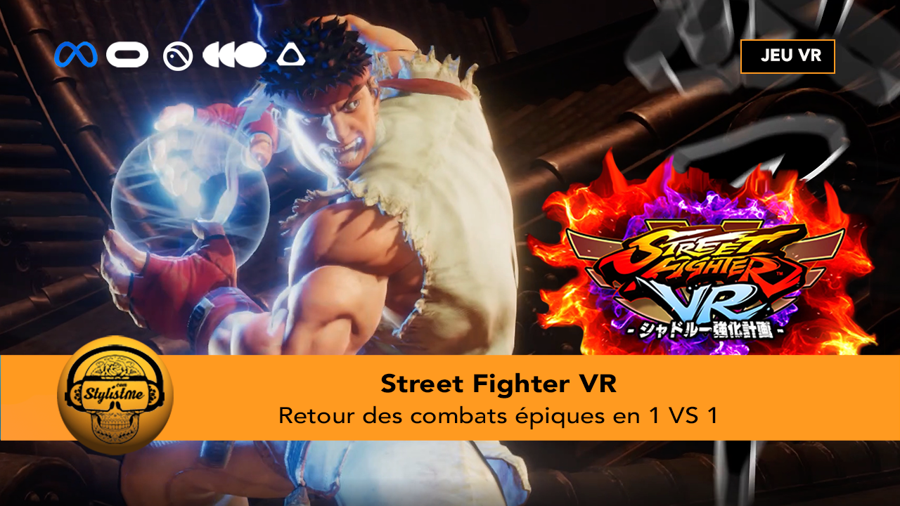 Street Fighter VR retrouvez les combats légendaires en 1 vs 1