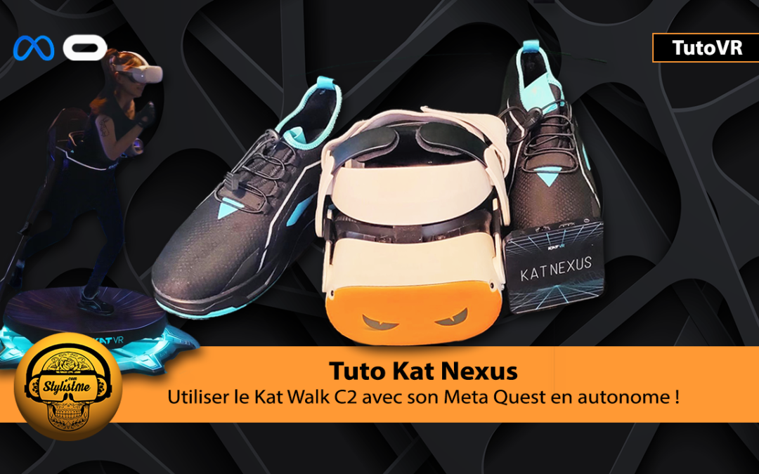 Tuto Kat Nexus installation et utilisation pour Meta Quest 2 et Pro
