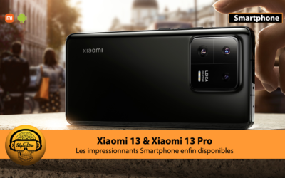 Xiaomi 13 Pro le nouveau flagship de la marque disponible