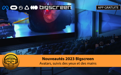 Bigscreen 2023 des mises à jour de l’app sociale Cinéma en VR