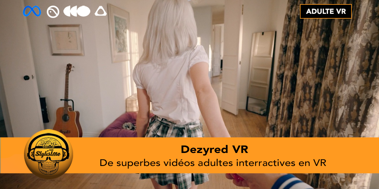 Dezyred meilleur vidéos porno VR interactives