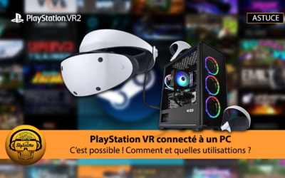 PSVR 2 connecté à un PC : c’est possible !