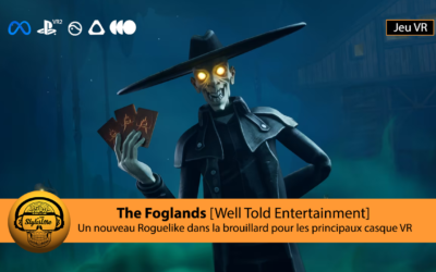 The Foglands VR un nouveau roguelike VR bien flippant