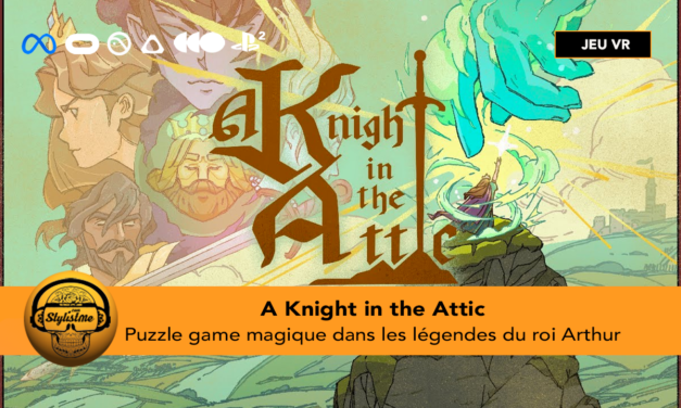 A Knight In The Attic bienvenue dans l’univers de Camelot en VR