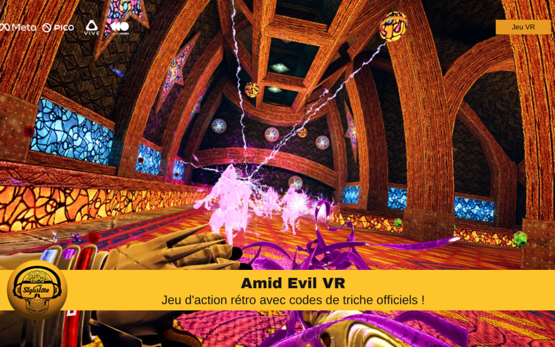 Amid Evil VR du jeu d&rsquo;action classique en mode rétro