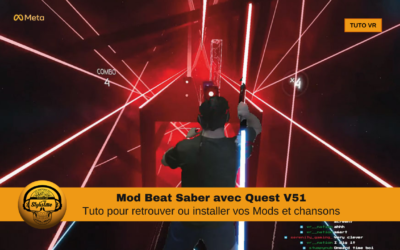 Beat Saber mod et ajout de musiques sur Quest depuis la V51