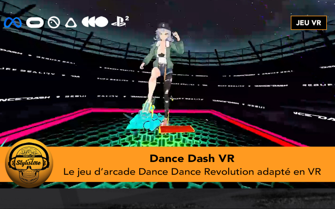 Dance Dash VR l&rsquo;adaptation du jeu d&rsquo;arcade Dance Dance Revolution