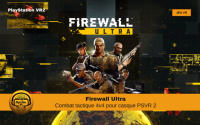 Firewall Ultra : Blinded By The Light jeu tactique 4v4 sur PSVR 2
