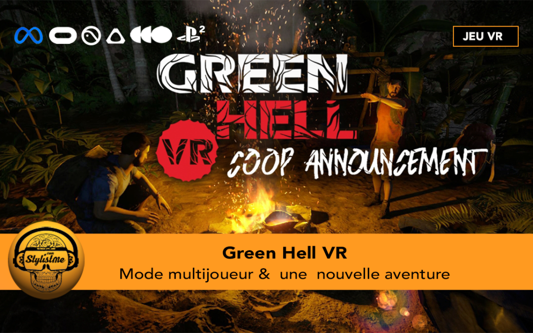 Green Hell VR ajout du mode coopératif et d&rsquo;une nouvelle histoire