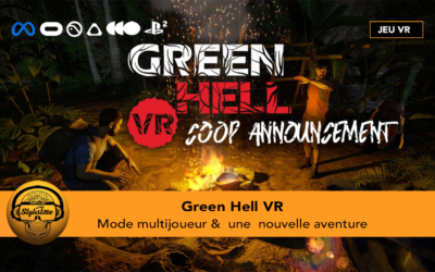 Green Hell VR ajout du mode coopératif et d’une nouvelle histoire