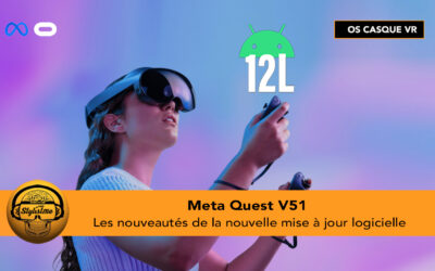 Quest V51 la mise à jour majeure pour Quest Pro et le futur Quest 3