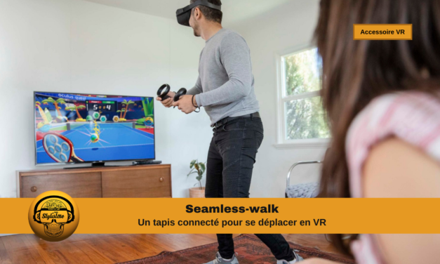 Seamless-walk le tapis intelligent pour se déplacer en réalité virtuelle