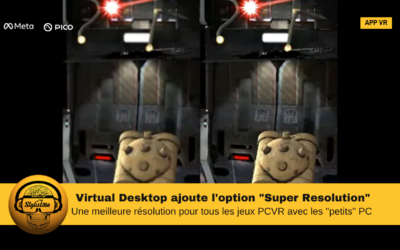 Virtual Desktop ajoute Snapdragon Game Super Resolution