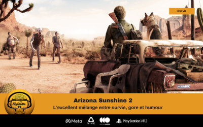 Arizona Sunshine 2 enfin la suite annoncée pour 2023 sur PSVR 2